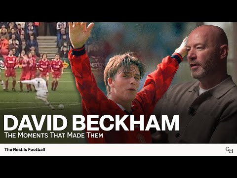 David Beckham's Career Defining Moments | The Moments That Made Them