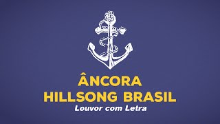 Âncora (Anchor) - Hillsong Brasil - LETRA