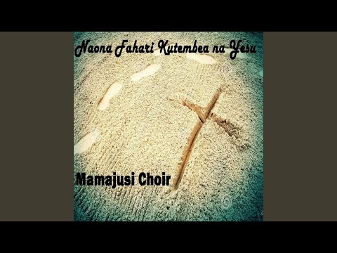Naona Fahari Kutembea Na Yesu