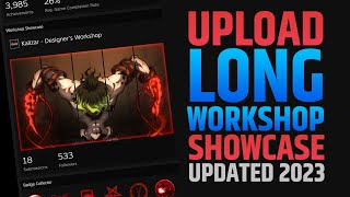 HOW TO UPLOAD LONG WORKSHOP/GUIDE SHOWCASE TO STEAM