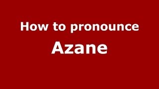 How to pronounce Azane