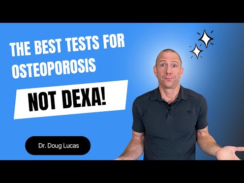 The Best Tests for Osteoporosis NOT DEXA