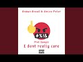 I Don't Really Care (feat. Emcee Peter)