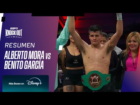 ALBERTO MORA VS. BENITO GARCÍA // FIGHT SUMMARY