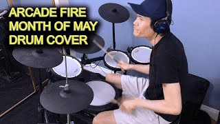 Arcade Fire - Month of May - Drum Cover