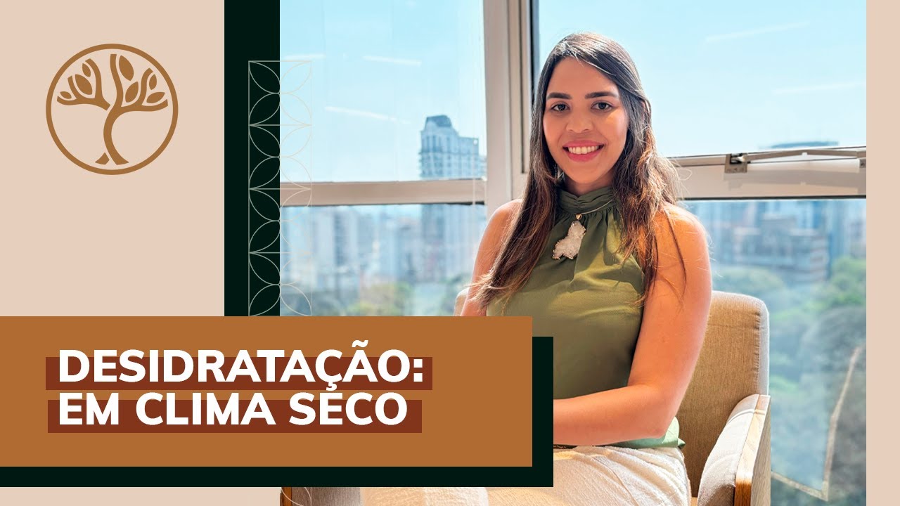 Desidratação: em clima seco