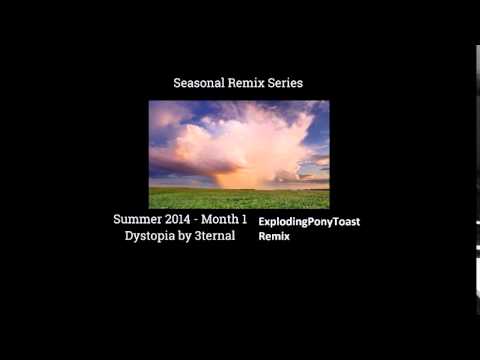 3ternal - Dystopia (ExplodingPonyToast Remix) [Seasonal Remix Comp]