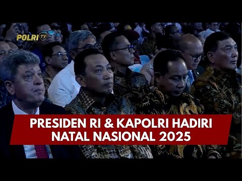 PRESISI UPDATE: PRESIDEN RI &amp; KAPOLRI HADIRI NATAL NASIONAL 2025 05/01/26 (22.30)