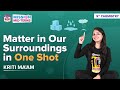 Matter In Our Surroundings Class 9 Science Chemistry One Shot Concepts MCQs CBSE Class 9 Midterm