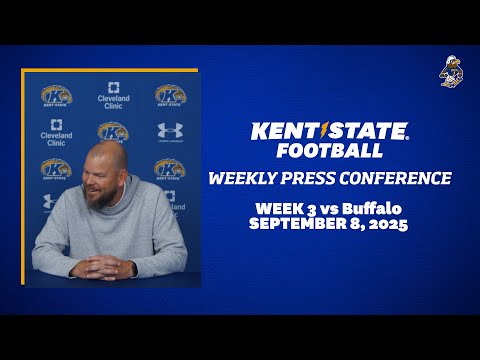 Kent State Football Week 3 vs Buffalo Weekly Press Conference 9.8.25