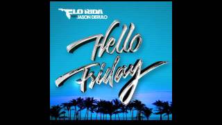 Flo Rida - Hello Friday ft. Jason Derulo