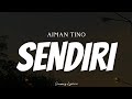 AIMAN TINO - Sendiri ( Lyrics )