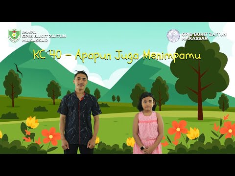 KC 40 - Apapun Juga Menimpamu | Lagu Rohani Anak