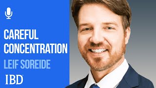 Leif Soreide: Careful Concentration For Stock Market Success | Investing With IBD