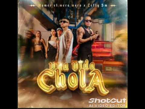 una vida chola _ lefty sm ft Homer el mero mero