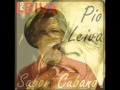 Pio Leyva -"Comiendo y cantando"