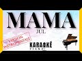 Mama - JUL (Karaoké Piano Français) Version INSTRUMENTALE #karaoke #piano #instrumental