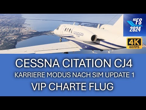 Cessna CJ4 - Karriere Modus VIP Charter Flug (nach SU1)| MSFS 2024