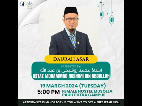 (LIVE) 19-03-2024 Daurah Asar @ KUIPs - Ustaz Roshimi Abdullah