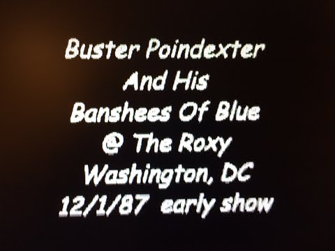 Buster Poindexter And His Banshees Of Blue @ The Roxy - Wash DC 12-1-87 Early Show