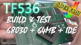 Commodore Amiga TF536 (68030 + 64MB RAM + Fast IDE) Build & Test (SCSI & RAM Boards)