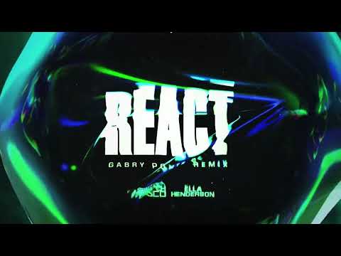 Switch Disco ft Ella Henderson - REACT (GABRY PONTE Remix)