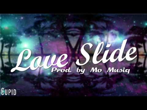 Cupid - Love Slide (Prod. by Mo Musiq)