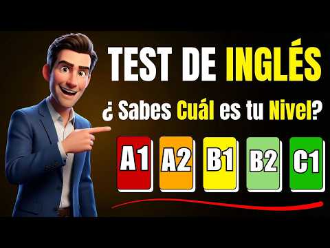 🤔 ¿Sabes que nivel de ingles tienes? !Has este Test! | A1, A2, B1, B2, C1