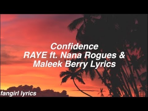 Confidence || RAYE ft. Nana Rogues & Maleek Berry Lyrics