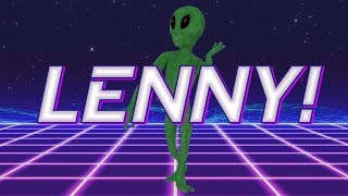 HAPPY BIRTHDAY LENNY! - ALIEN REMIX