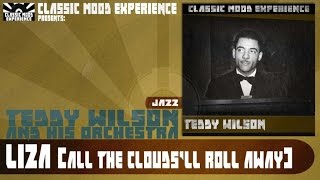 Teddy Wilson and His Orchestra - Liza (all The Clouds'll Roll Away) (1935)
