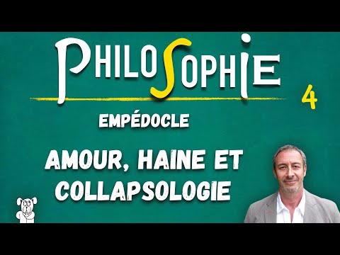 Cours de philosophie n°4 (UReP) — EMPÉDOCLE : Amour, Haine et collapsologie
