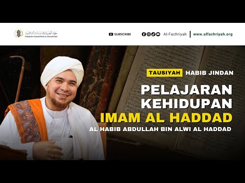 LIFE LESSONS FROM IMAM AL HADDAD | FULL TAUSIYAH HABIB JINDAN