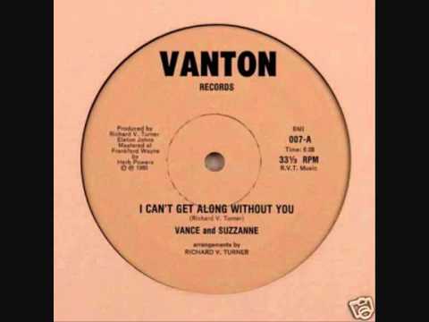 Vance & Suzzanne - I Can't Get Along Without You