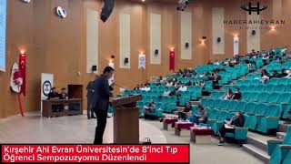 Kırşehir Ahi Evran Üniversitesin’de 8’inci Tıp Öğrenci Sempozuzyomu Dü