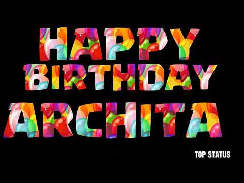 Archita Birthday Status | Today Birthday | Birthday Wishes | Birthday Status | whatsapp status