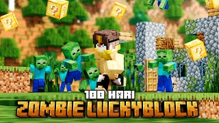 Download lagu 100 Hari Minecraft Hardcore Lucky Block Zombie mp3