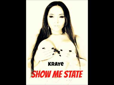 Kraye - Show Me State (Single)