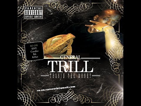 General Trill (Chasin The Money)
