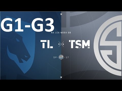 TL vs TSM Game 1-3 Highlights - 2017 NALCS SPRING SPLIT - WEEK 9 DAY 2 - FULL HIGHLIGHTS
