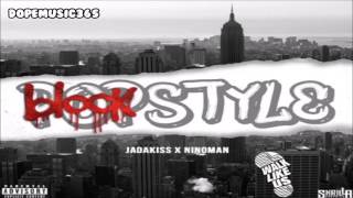 Jadakiss - Block Style Feat. Nino Man