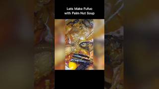 Village Style FUFU with Palmnut Soup Part 1 #fufuandsoup #villagelifestyle #discovermyafrica #shorts