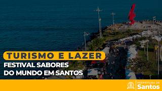 Turismo e Lazer - Festival Sabores do Mundo em Santos