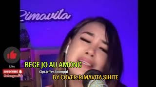 Download lagu BEGE JO AU AMONG | Cipt.Jeffry Sitompul |BY COVER:RIMAVITA SIHITE mp3 Download lagu BEGE JO AU AMONG | Cipt.Jeffry Sitompul |BY COVER:RIMAVITA SIHITE mp3