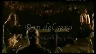 Red Hot Chili Peppers - Sex Rap subtitulado en español