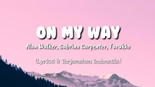 Download lagu Alan Walker - On My Way Lirik   TERJEMAHAN BAHASA INDONESIA mp3