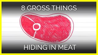8 Gross Things Hiding in Meat