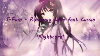 *Nightcore* T-Pain - Runaway Love feat Cassie