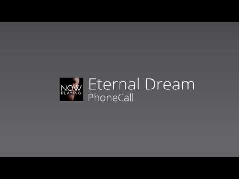 PhoneCall - Eternal Dream
