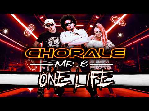 Chorale Feat.  Mr B  - One life
